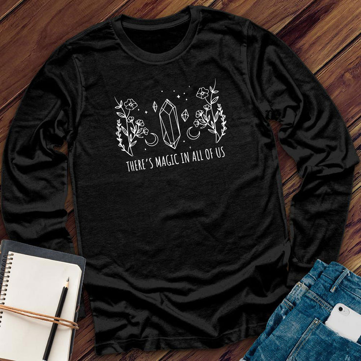 There is Magic in All of Us Long Sleeve's Image
