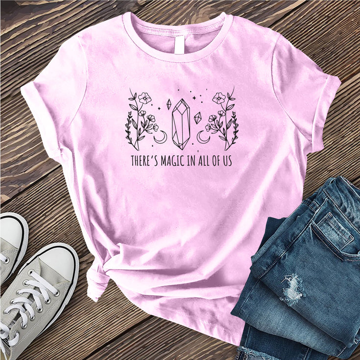 There is Magic in All of Us T-Shirt's Image