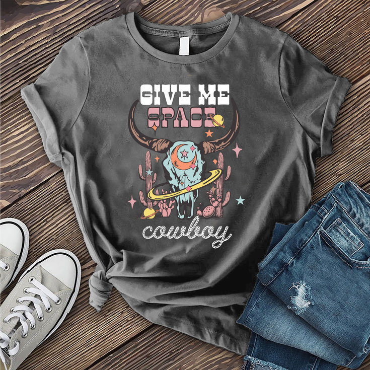 Give Me Space Cowboy T-shirt's Image